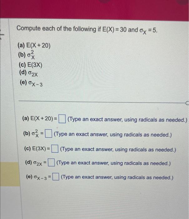 Solved Compute Each Of The Following If E(X)=30 And σX=5. | Chegg.com