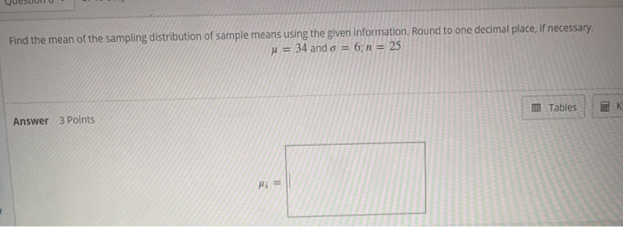 Solved Find the mean of the sampling distribution of sample | Chegg.com