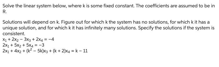 Solved Solve the linear system below, where k is some fixed | Chegg.com