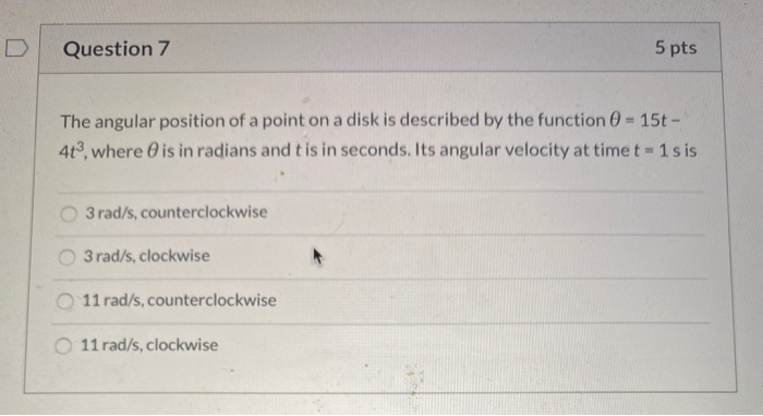 Solved Question 7 5 pts The angular position of a point on a | Chegg.com