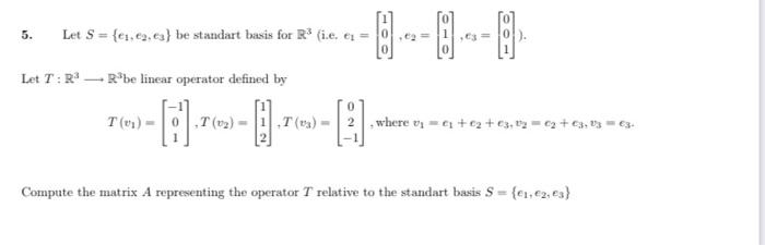 Solved 5 Let S E1e2e3 Be Standart Basis For R3 Ie 5414