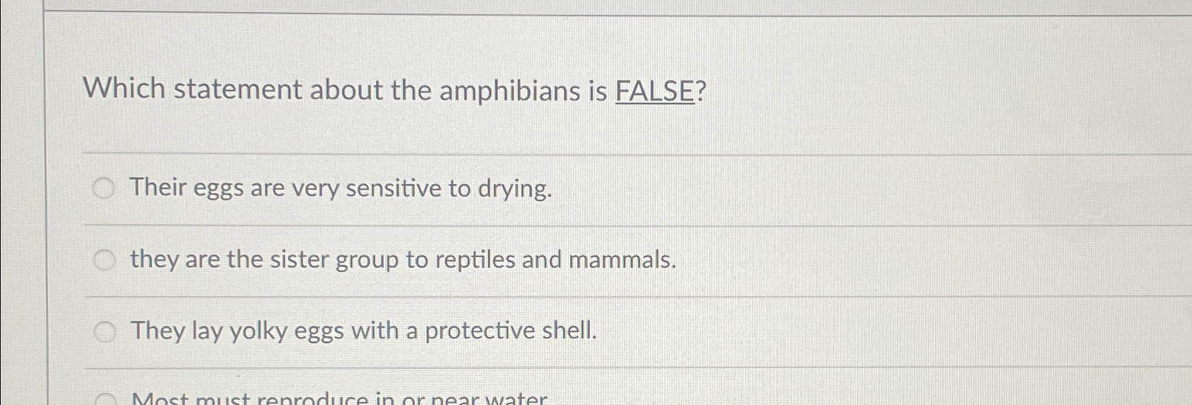 Solved Which statement about the amphibians is FALSE?Their | Chegg.com