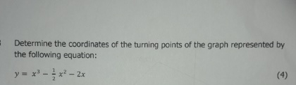 Solved Determine the coordinates of the turning points of | Chegg.com