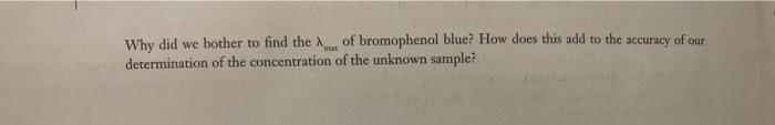 Solved Why did we bother to find the λmax of bromophenol | Chegg.com