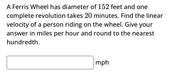 Solved A Ferris Wheel Has Diameter Of 152 Feet And One | Chegg.com