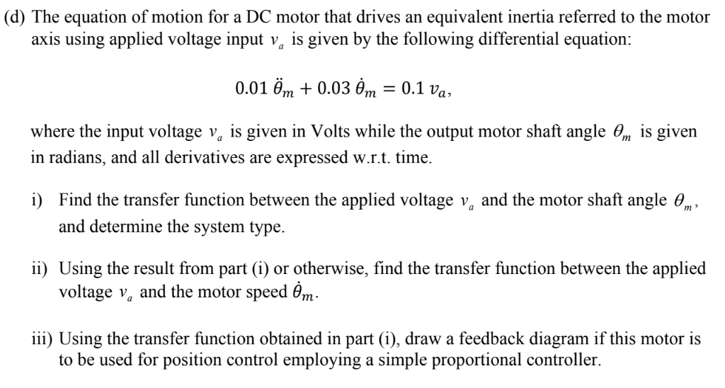 Solved (d) ﻿The equation of ﻿motion for a DC ﻿motor that | Chegg.com