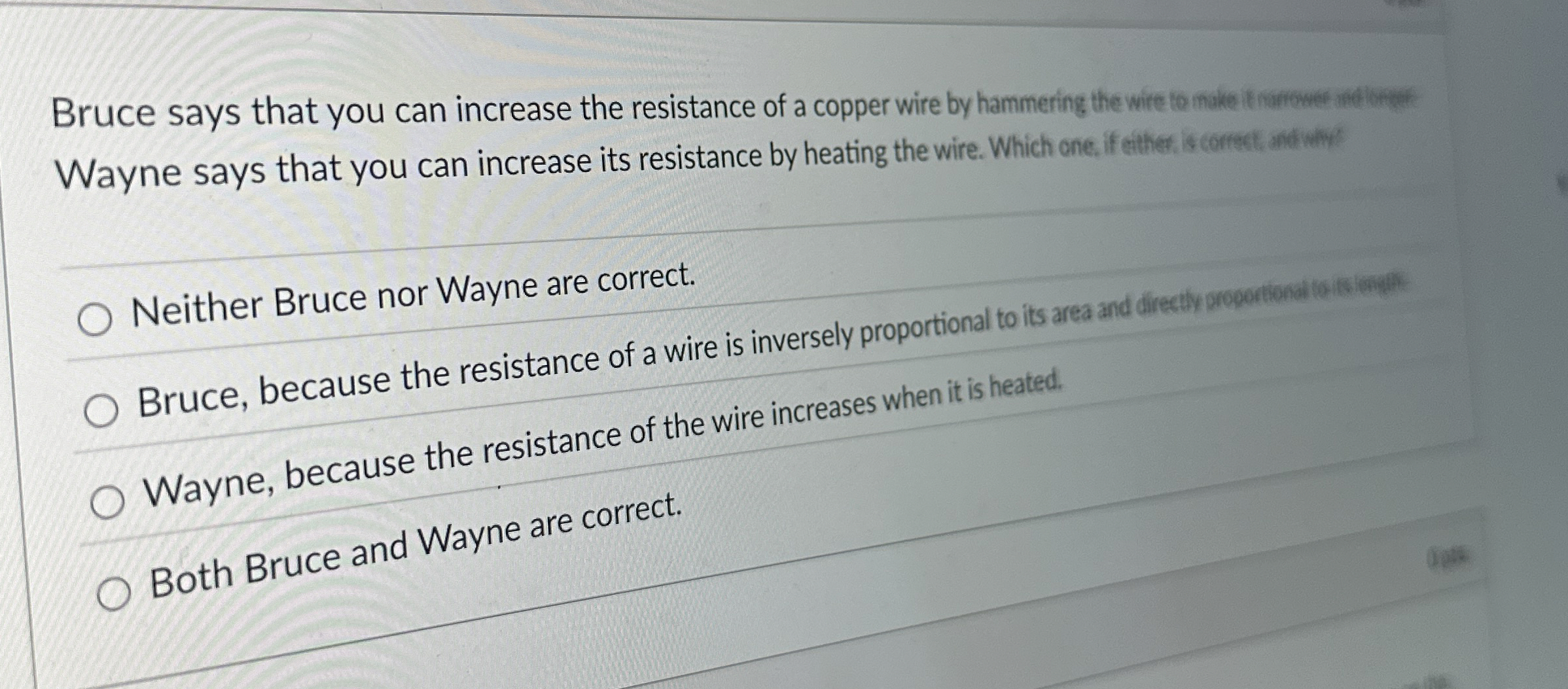 Solved q,Neither Bruce nor Wayne are correct.Bruce, because