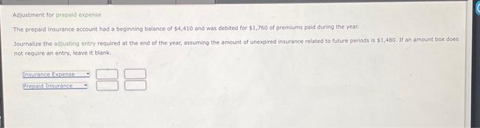 Solved Adjustment for prepaid expense The prepaid insurance | Chegg.com