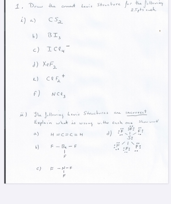 Solved 1. Draw The Correct Lewis Structure For The Following | Chegg.com