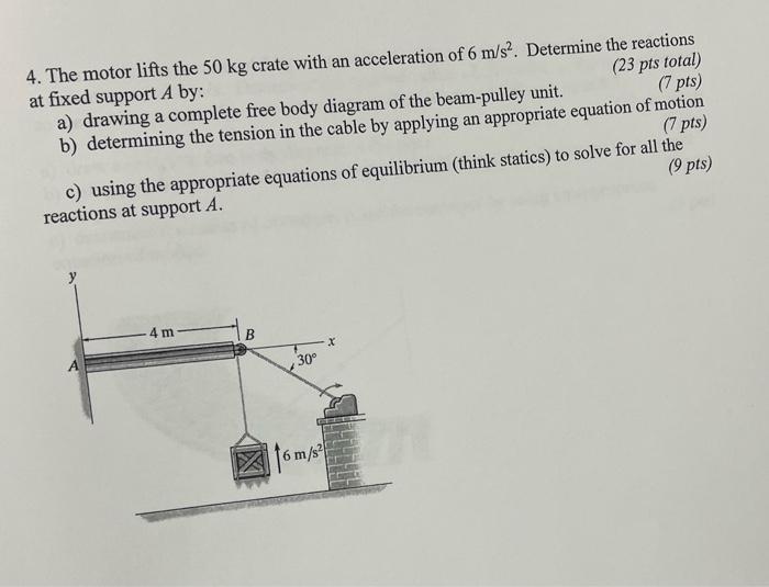 Solved 4. The Motor Lifts The 50 Kg Crate With An | Chegg.com