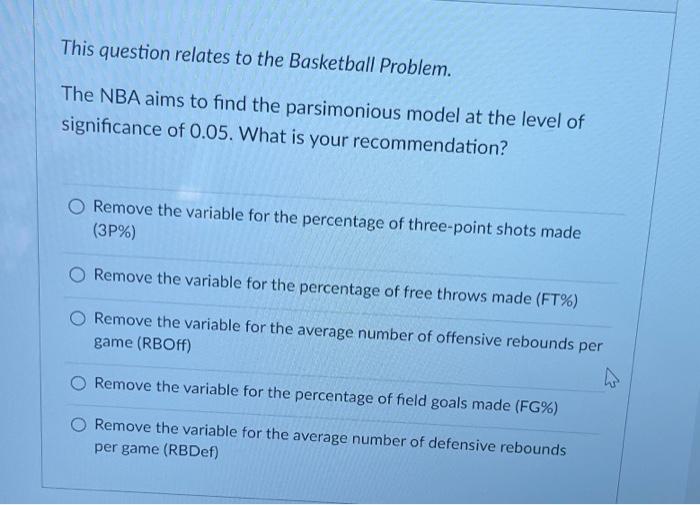 Solved This question relates to the Basketball Problem.