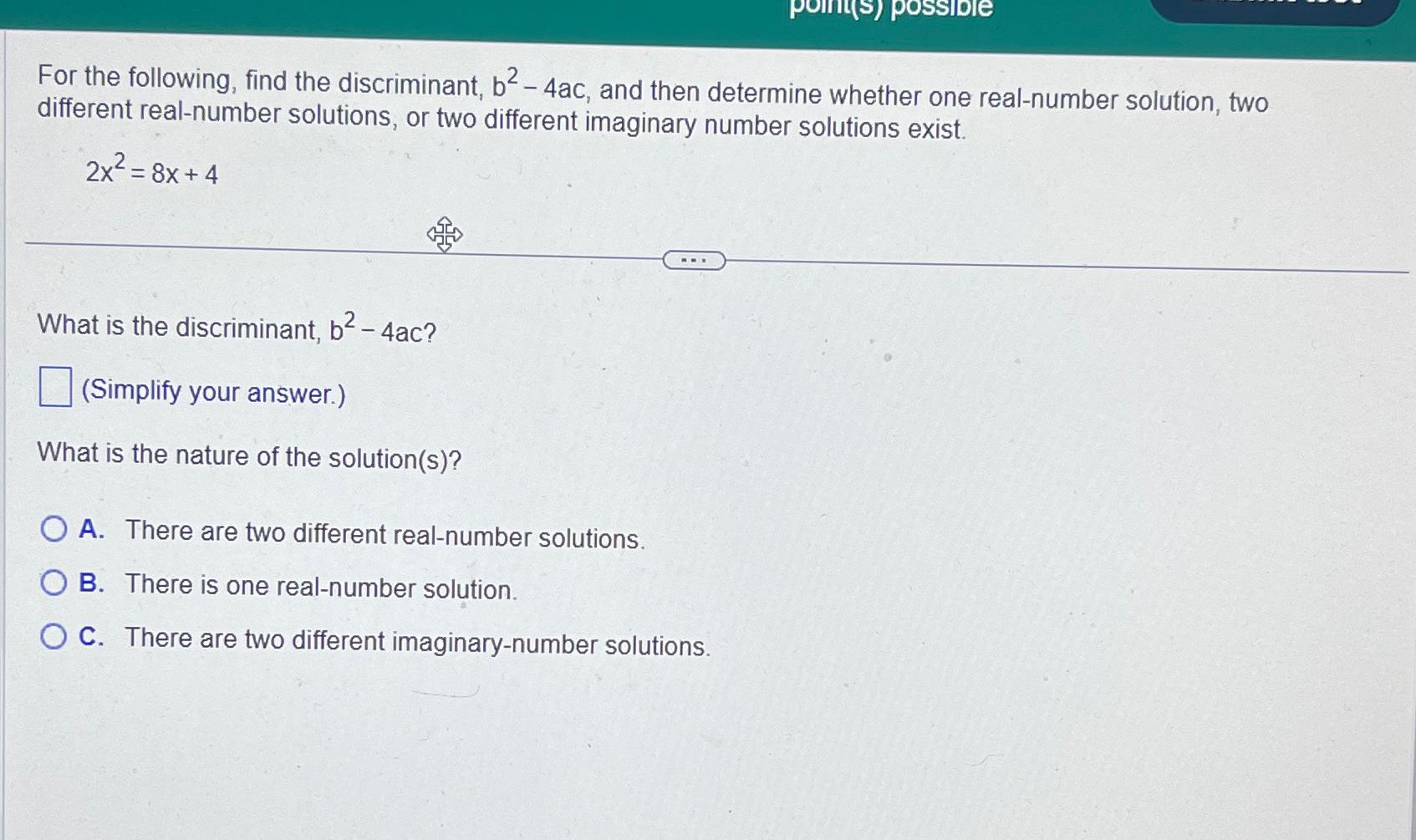 Solved For the following, find the discriminant, b2-4ac, | Chegg.com