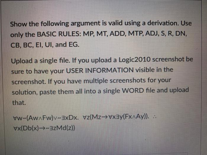 Solved Show the following argument is valid using a | Chegg.com
