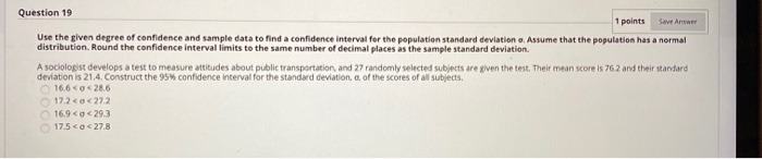 Solved Question 19 1 points Save Antwer Use the given degree | Chegg.com