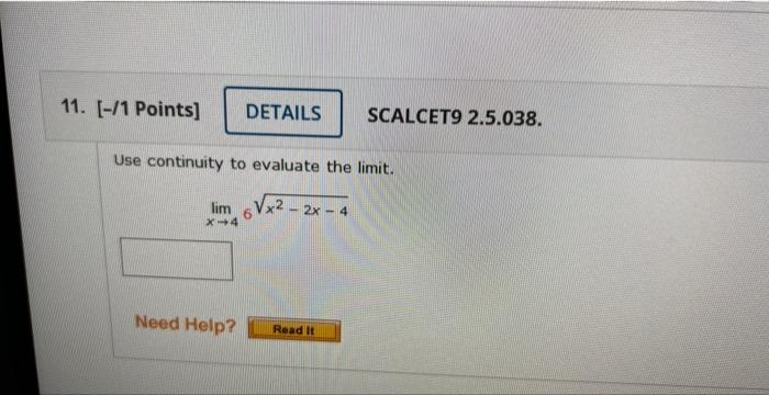 Solved Use continuity to evaluate the limit. limx→46x2−2x−4 | Chegg.com
