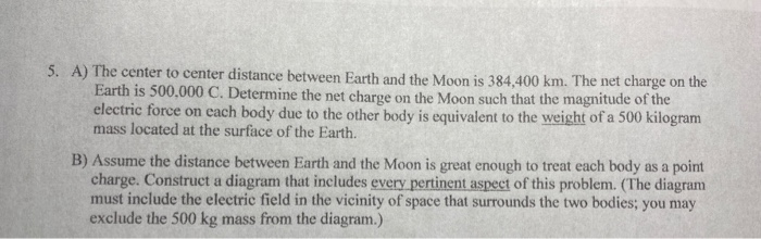 Solved 5 A The Center To Center Distance Between Earth And Chegg