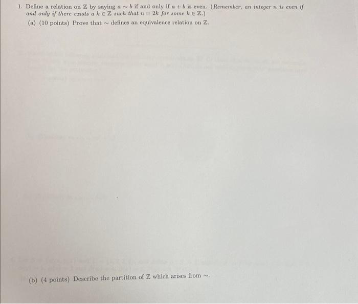 Solved 1. Define a relation on Z by saying a∼b if and only | Chegg.com