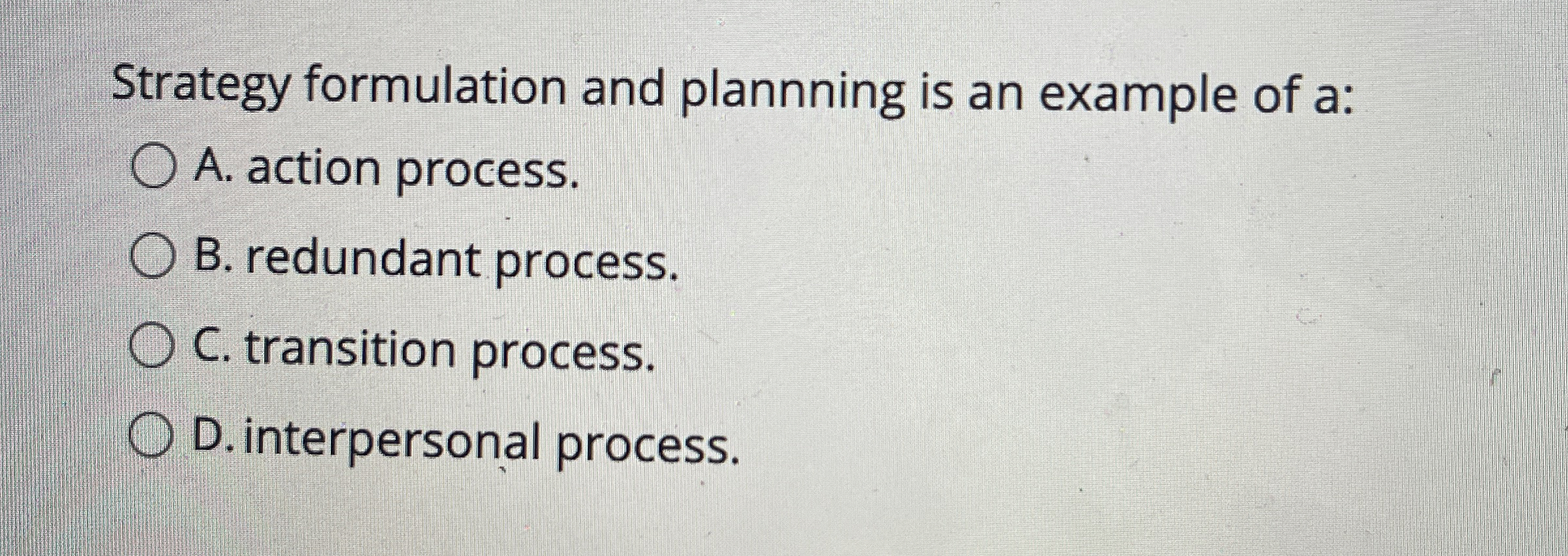 Solved Strategy formulation and plannning is an example of | Chegg.com