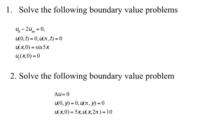 Solved 1. Solve the following boundary value problems Une - | Chegg.com