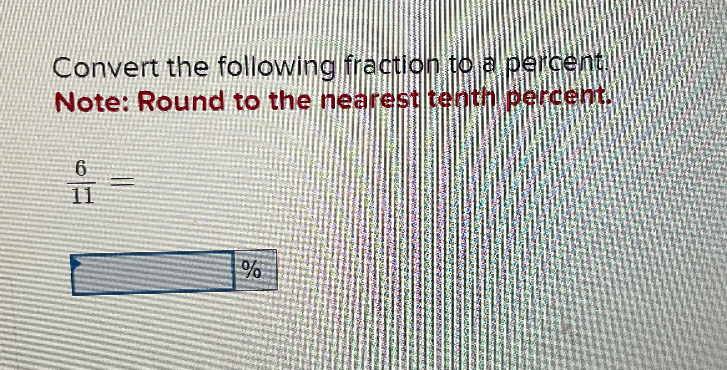 Solved Convert the following fraction to a percent.Note: | Chegg.com
