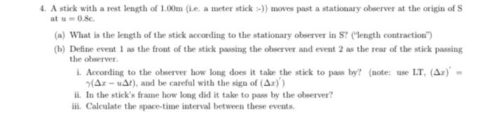 Solved 4. A stick with a rest length of 1.00m (ie, a meter | Chegg.com