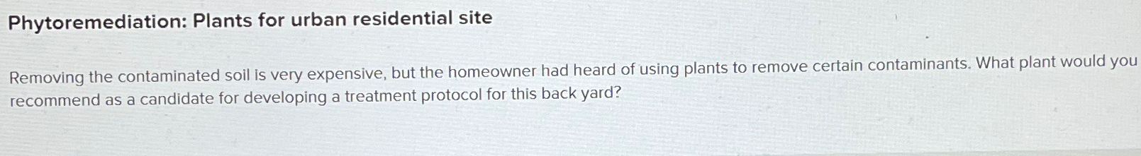 Solved Phytoremediation: Plants For Urban Residential | Chegg.com