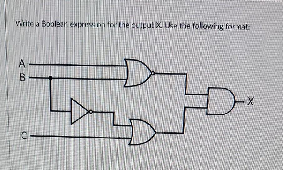 Solved Write a Boolean expression for the output X. Use the | Chegg.com