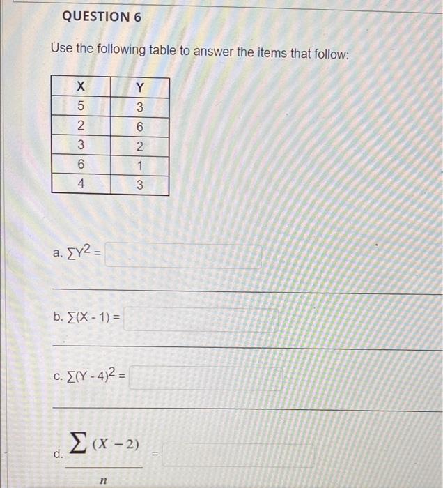 Solved QUESTION 6 Use the following table to answer the | Chegg.com
