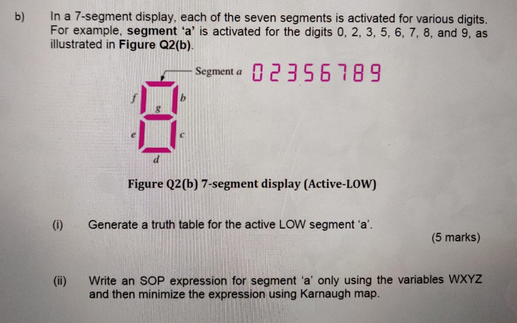 Solved b) In a 7-segment display, each of the seven segments | Chegg.com