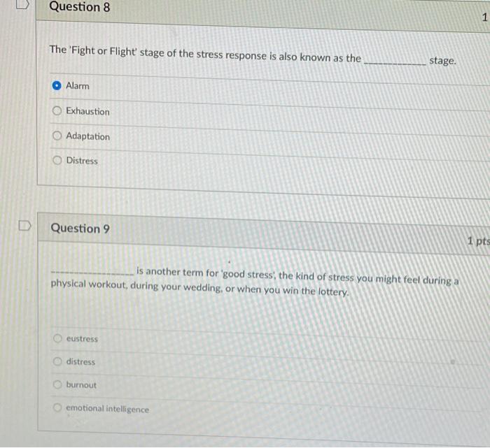 Solved Question 8 1 The 'Fight or Flight' stage of the | Chegg.com