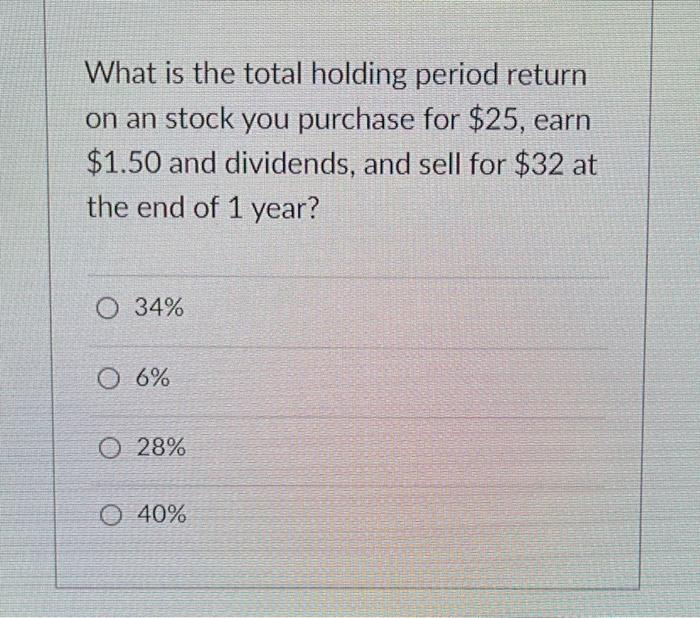Solved What is the total holding period return on an stock