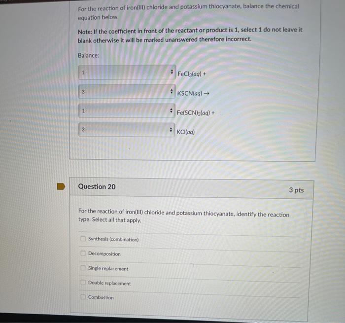 Solved For the reaction of iron(III) chloride and potassium