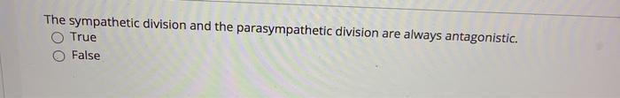 Solved The sympathetic division and the parasympathetic | Chegg.com