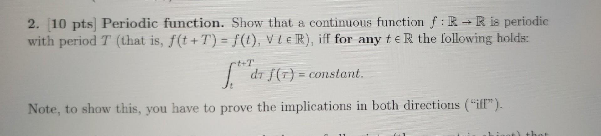 Solved 2. [10 pts] Periodic function. Show that a continuous | Chegg.com