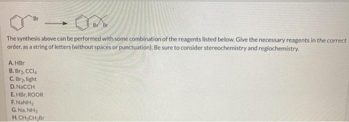 Solved B: Br Br The Synthesis Above Can Be Performed With | Chegg.com