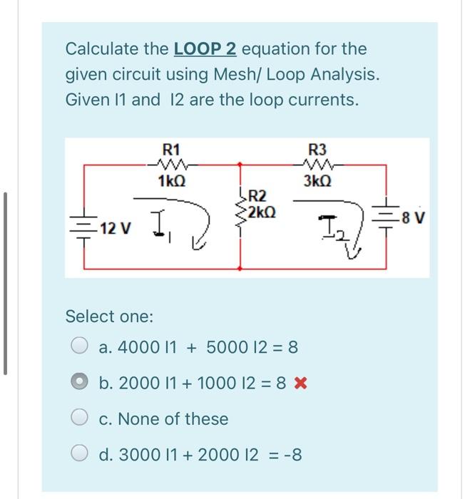 Solved Calculate the LOOP 2 equation for the given circuit | Chegg.com