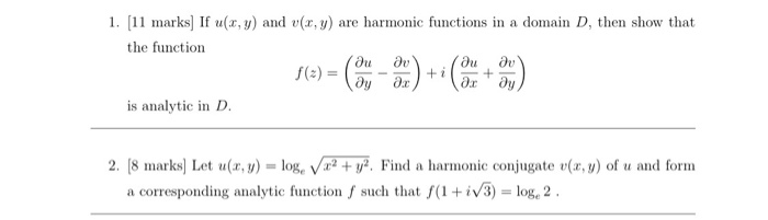 Solved 1 11 Marks If U X Y And V X Y Are Harmonic F Chegg Com