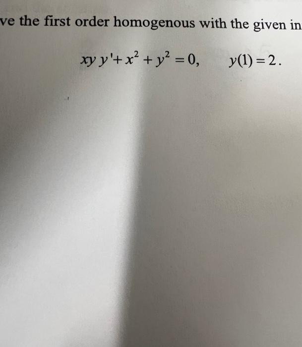 Solved The First Order Homogenous With The Given In