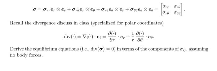 Solved σ=σrrer⊗er+σrθer⊗eθ+σrθeθ⊗er+σθθeθ⊗eθ=[σrrσrθσrθσθθ] | Chegg.com