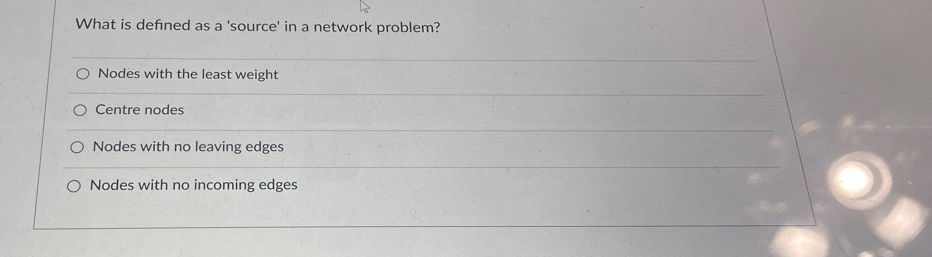 Solved What is defined as a 'source' in a network | Chegg.com