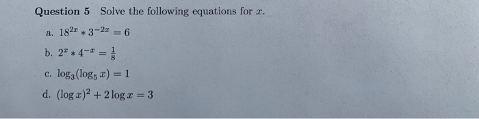 Solved Question 5 Solve the following equations for a. a. | Chegg.com