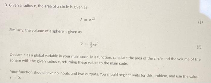 Solved 3. Given a radius r, the area of a circle is given as | Chegg.com