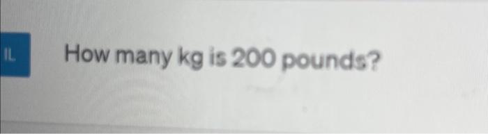 200 lbs cheap in kilograms