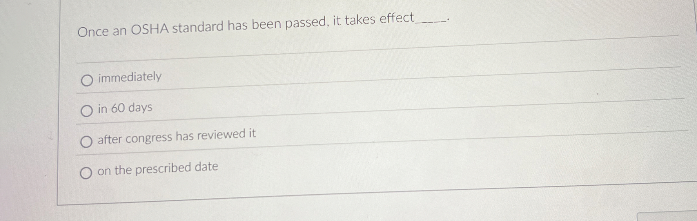 Solved Once an OSHA standard has been passed, it takes | Chegg.com