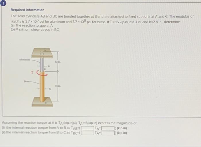 Solved Required Information The Solid Cylinders AB And BC | Chegg.com