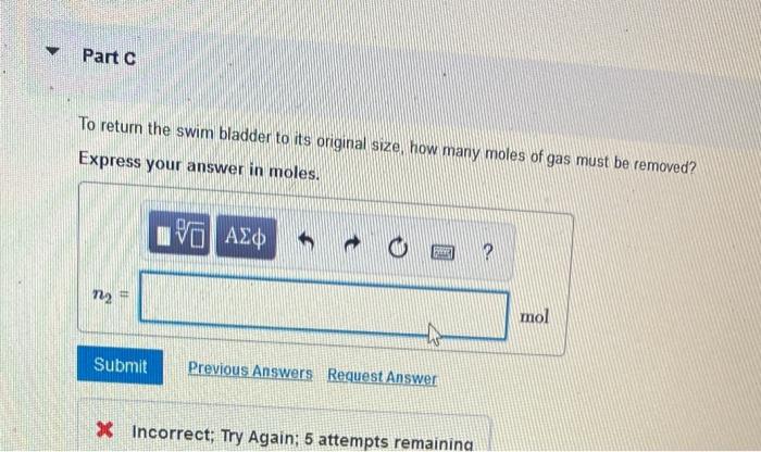To return the swim bladder to its original size, how many moles of gas must be removed?
Express your answer in moles.