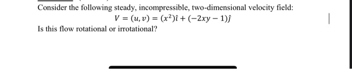 Solved Consider The Following Steady, Incompressible, | Chegg.com