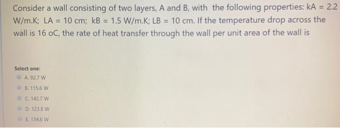 Solved Consider a wall consisting of two layers, A and B, | Chegg.com