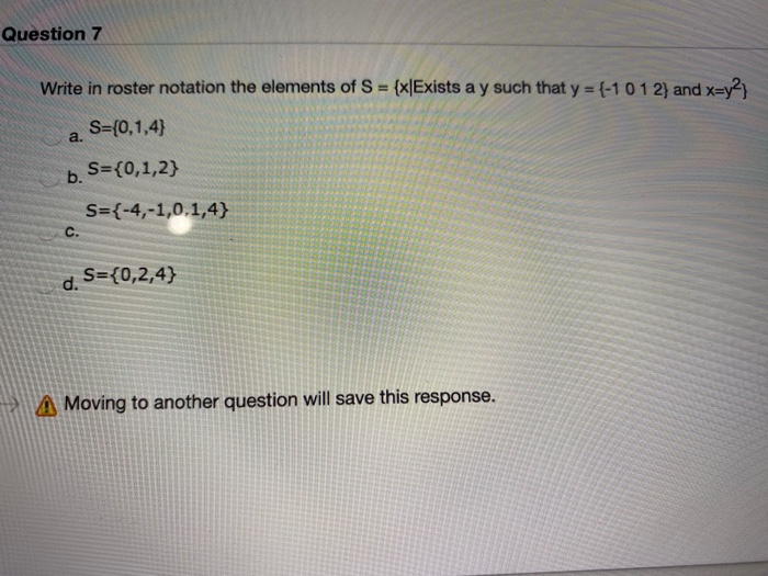 Solved Question 7 Write In Roster Notation The Elements O Chegg Com