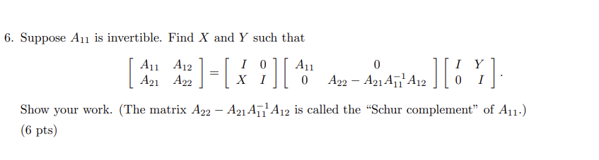 Solved Suppose A11 ﻿is invertible. Find x ﻿and Y ﻿such | Chegg.com